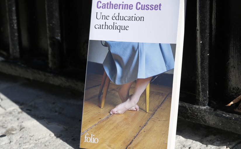Une éducation catholique – Catherine Cusset&nbsp;(2014)