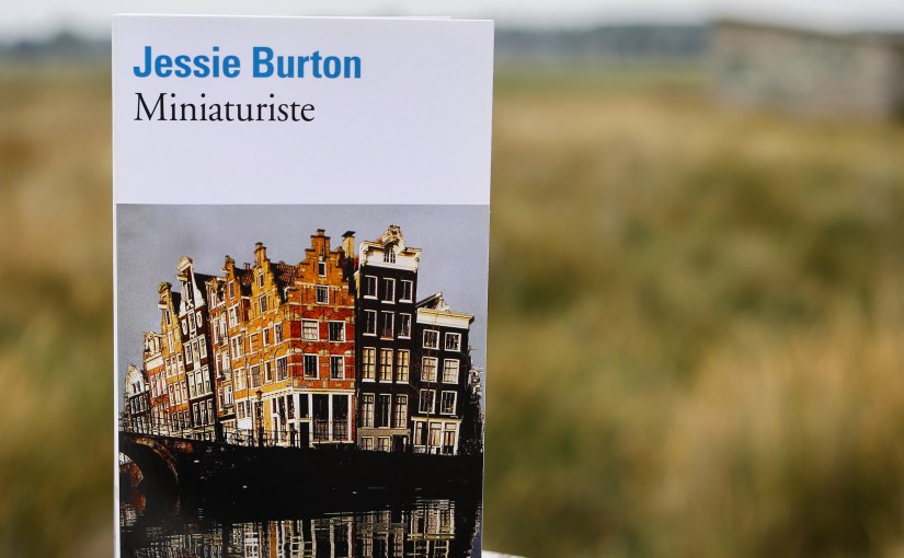 Miniaturiste – Jessie Burton&nbsp;(2014)