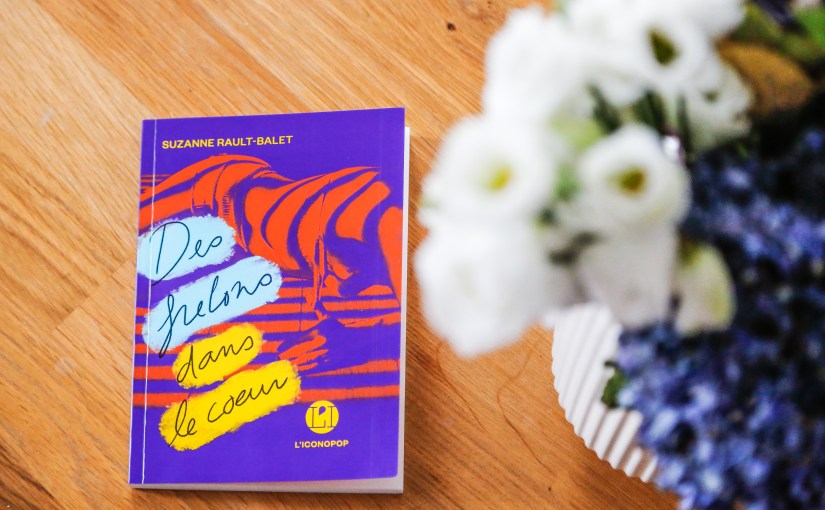 Des frelons dans le coeur – Suzanne Rault-Balet&nbsp;(2020)