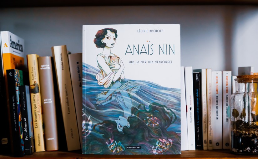 Anaïs Nin sur la mer des mensonges – Léonie Bischoff&nbsp;(2020)