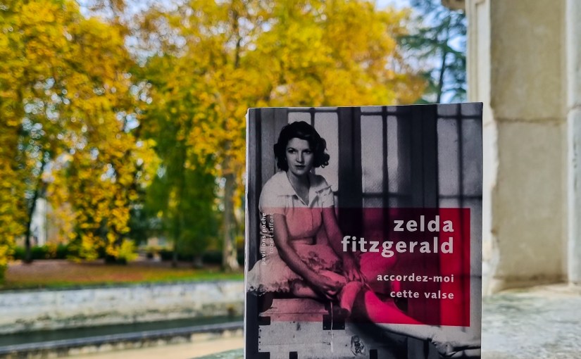 Accordez-moi cette valse – Zelda Fitzgerald&nbsp;(1932)