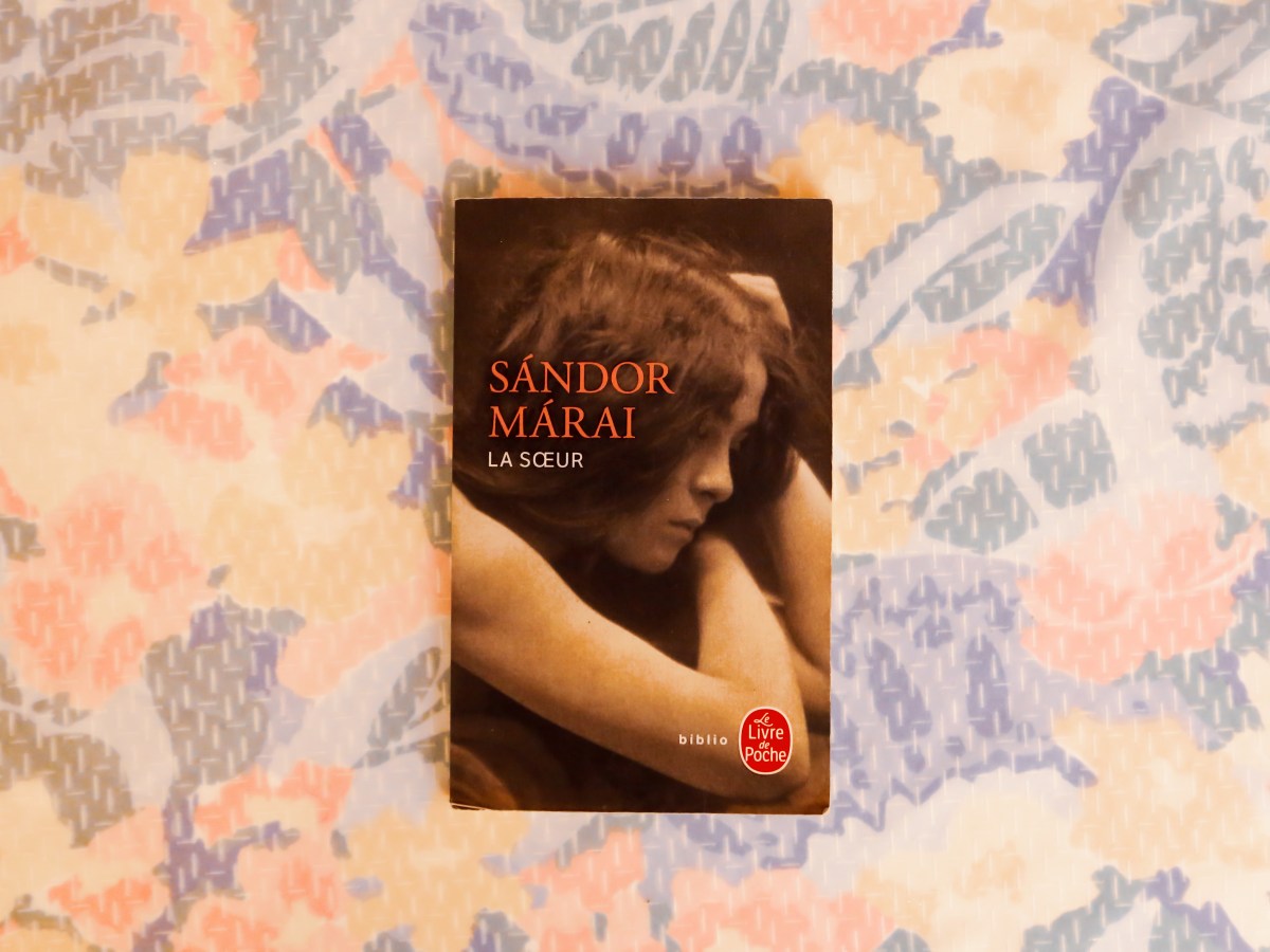 La soeur – Sándor Márai&nbsp;(1946)