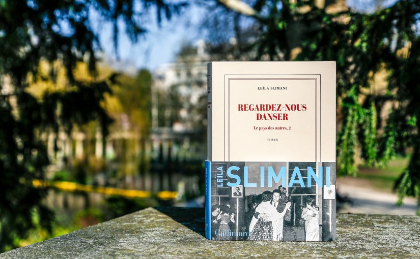 Regardez-nous danser – Leïla Slimani&nbsp;(2022)