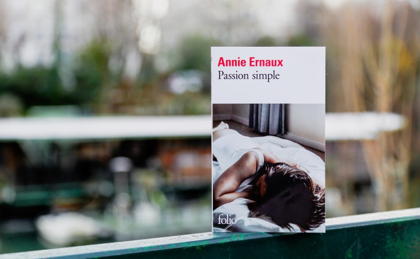 Passion simple – Annie Ernaux (1991)