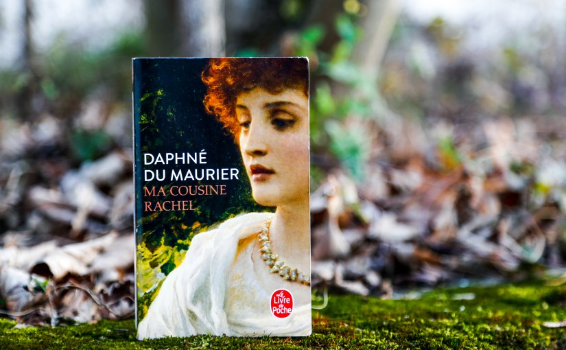 Ma cousine Rachel – Daphné du Maurier&nbsp;(1951)