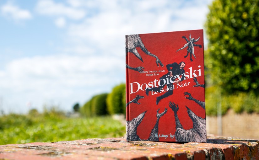 Dostoïevski, le soleil noir – Henrik Rehr & Chantal Van den Heuvel&nbsp;(2023)