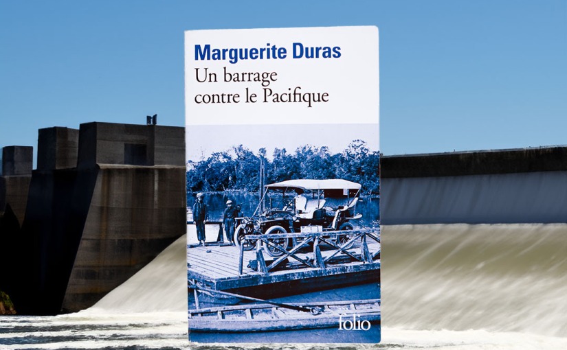 Un barrage contre le Pacifique – Marguerite Duras (1950)