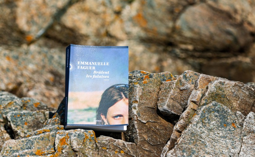 Brûlent les falaises – Emmanuelle Faguer&nbsp;(2025)