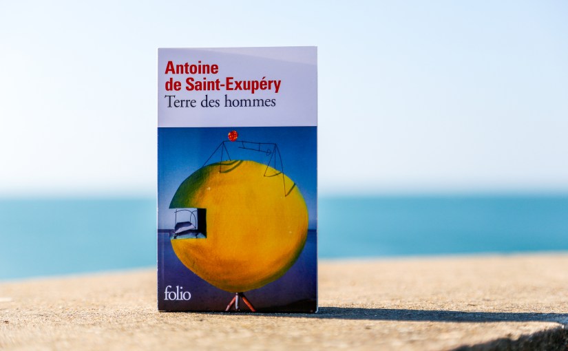 Terre des hommes – Antoine de Saint-Exupéry&nbsp;(1939)