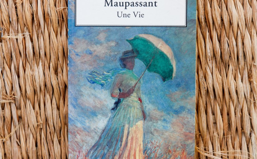 Une vie – Guy de Maupassant&nbsp;(1883)