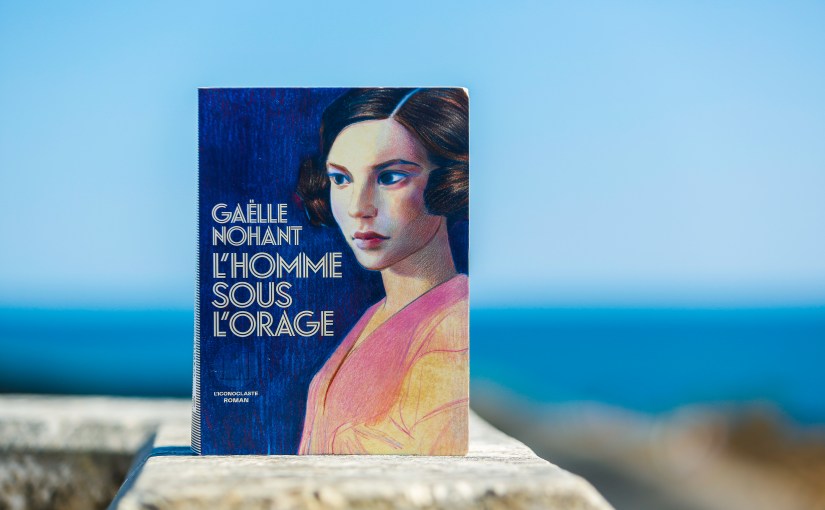 L&rsquo;homme sous l&rsquo;orage – Gaëlle Nohant&nbsp;(2025)
