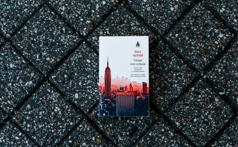 Trilogie New-Yorkaise – Paul Auster&nbsp;(1985)