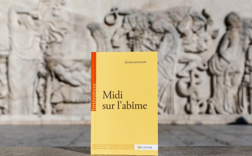 Midi sur l&rsquo;abîme – André Bonmort&nbsp;(2025)