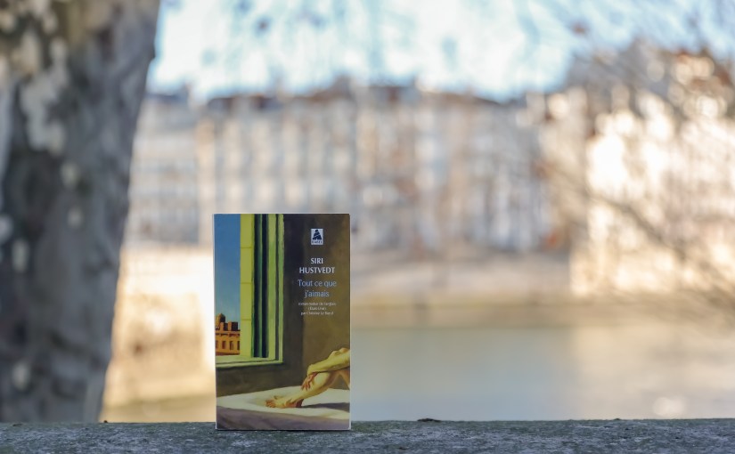 Tout ce que j&rsquo;aimais – Siri Hustvedt&nbsp;(2003)