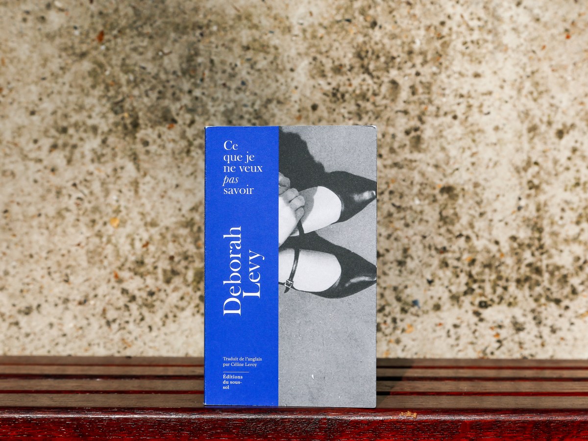 Ce que je ne veux pas savoir – Deborah Levy&nbsp;(2013)