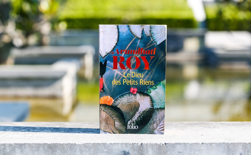 Arundhati Roy – Le Dieu des Petits Riens&nbsp;(1997)