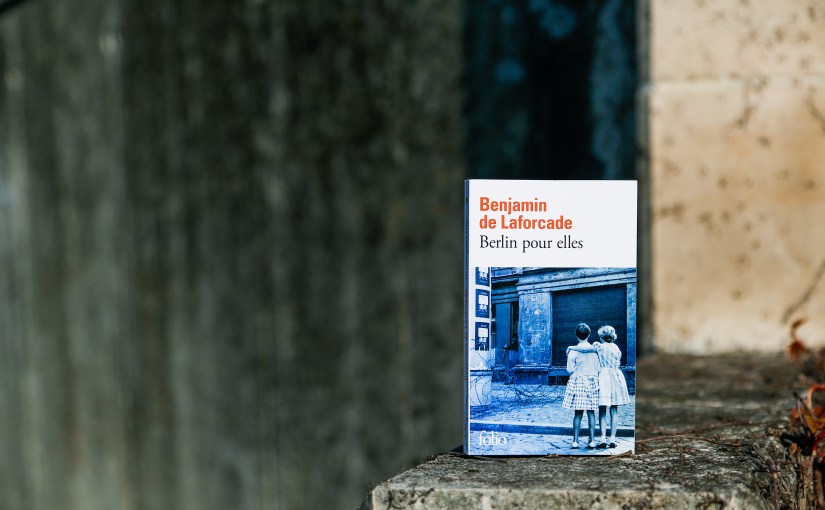 Berlin pour elles – Benjamin de Laforcade&nbsp;(2024)
